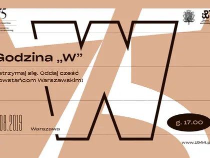 Plakat „Godzina W. Zatrzymaj się. Oddaj cześć Powstańcom Warszawskim!”, 1.08.2019, godz. 17.00