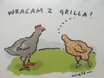 Rysunek satyryczny dwóch kur z napisem „Wracam z grilla!”